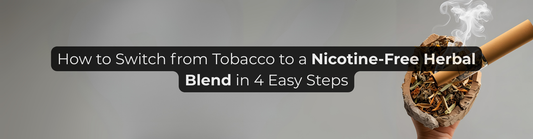 How to Switch from Tobacco to a Nicotine‑Free Herbal Blend in 4 Easy Steps