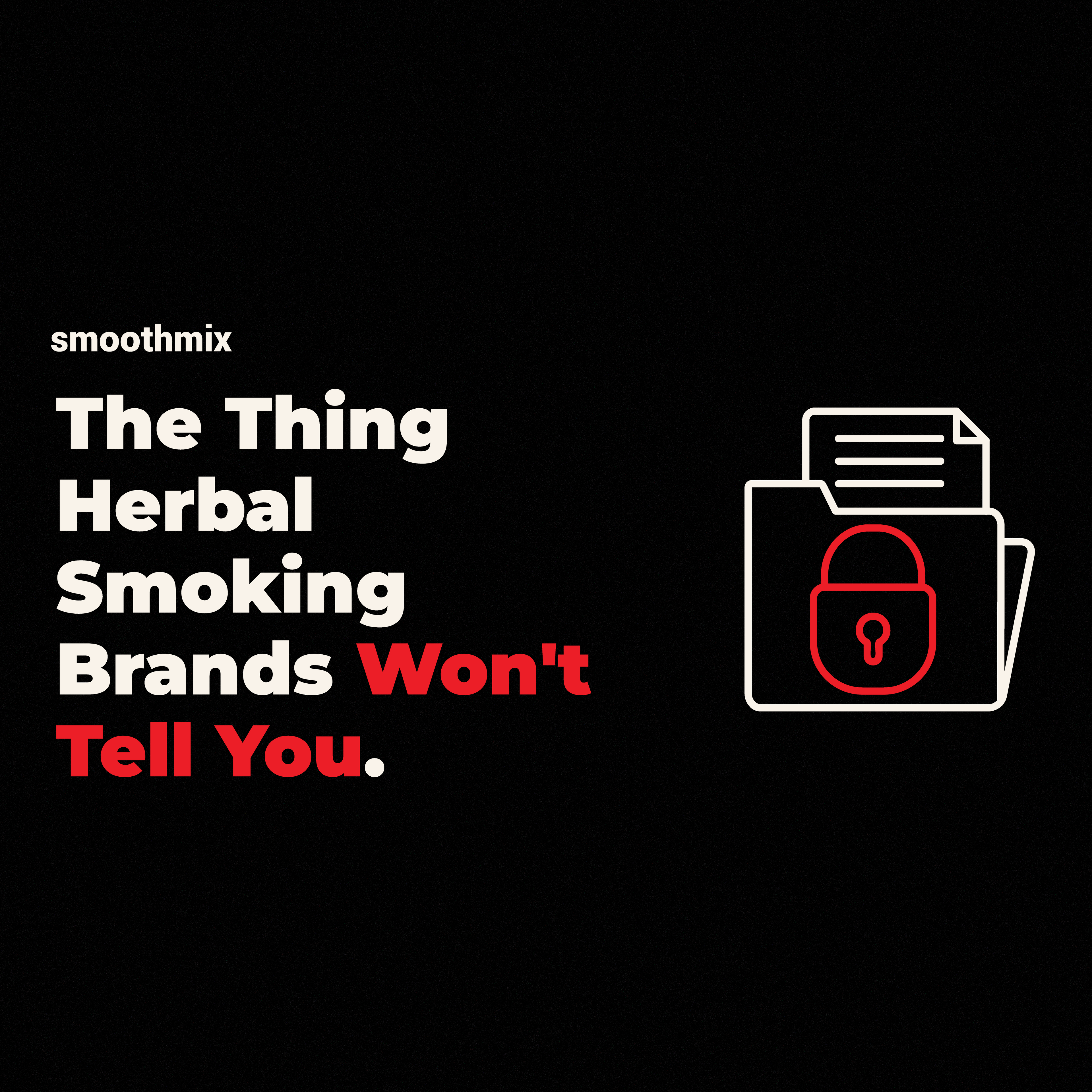 The Thing Herbal Smoking Brands Won't Tell You