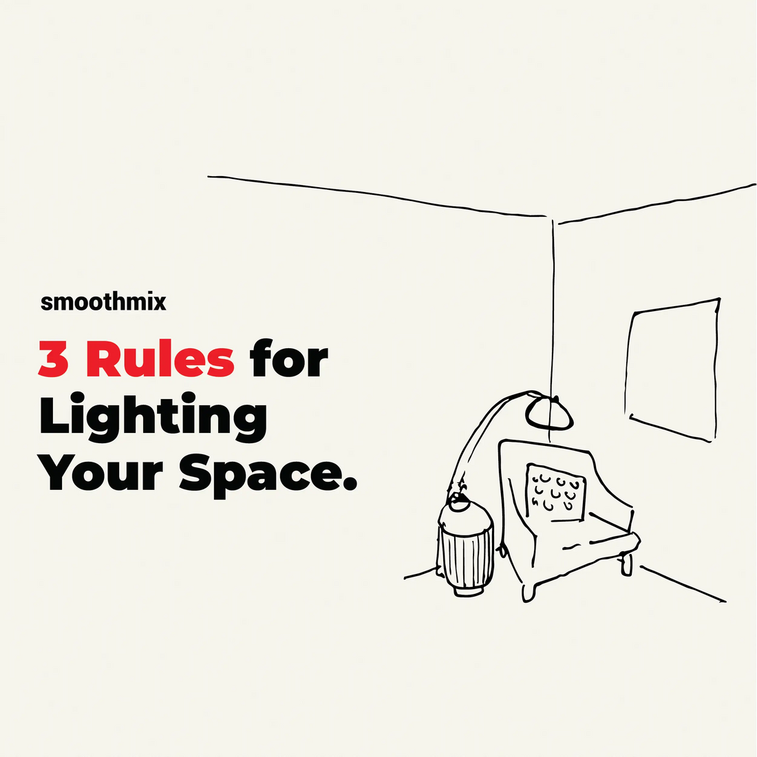 3 Rules for Lighting Your Space
