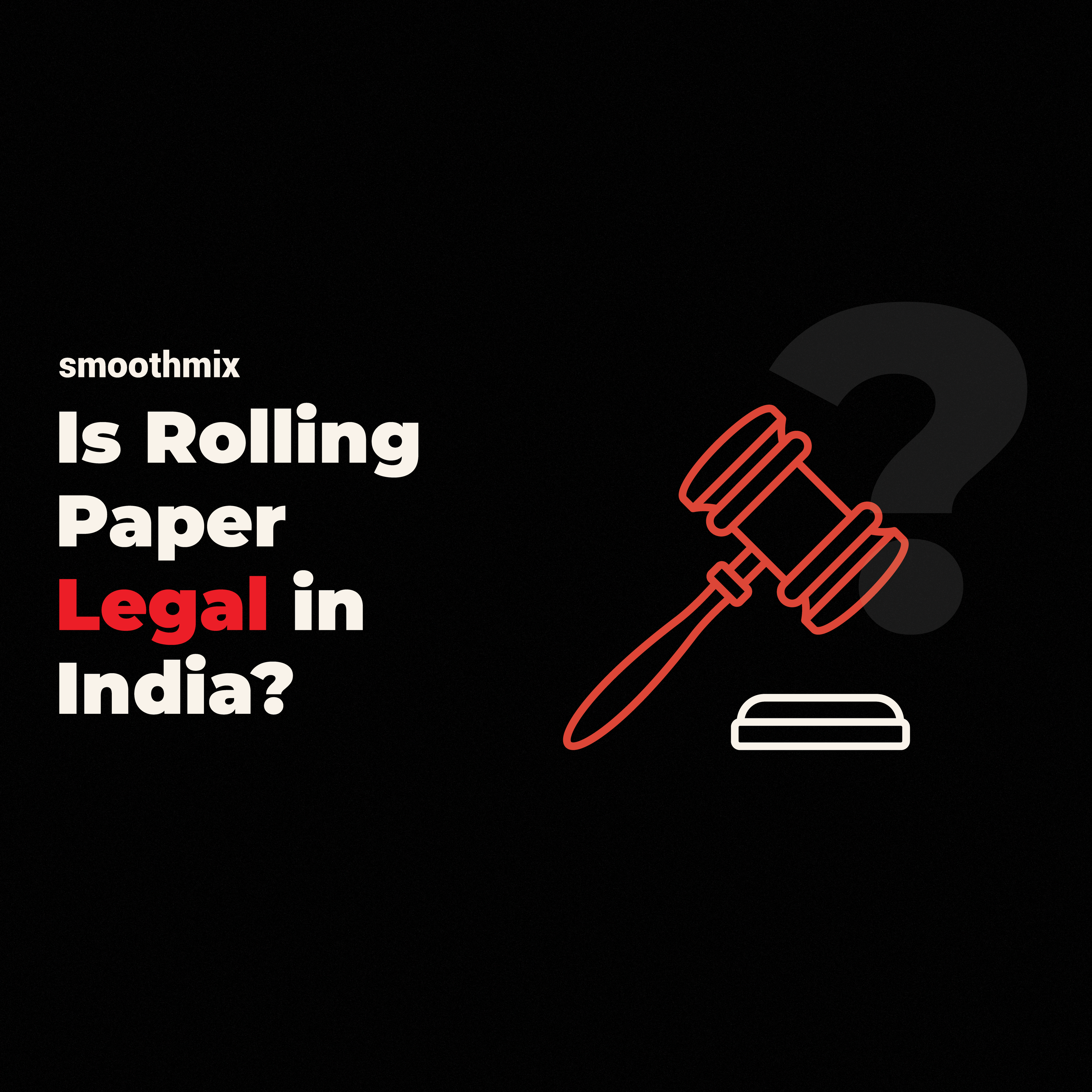 Is Rolling Paper Legal In India? Rules For Buyers, Age Limits, And Airport Checks