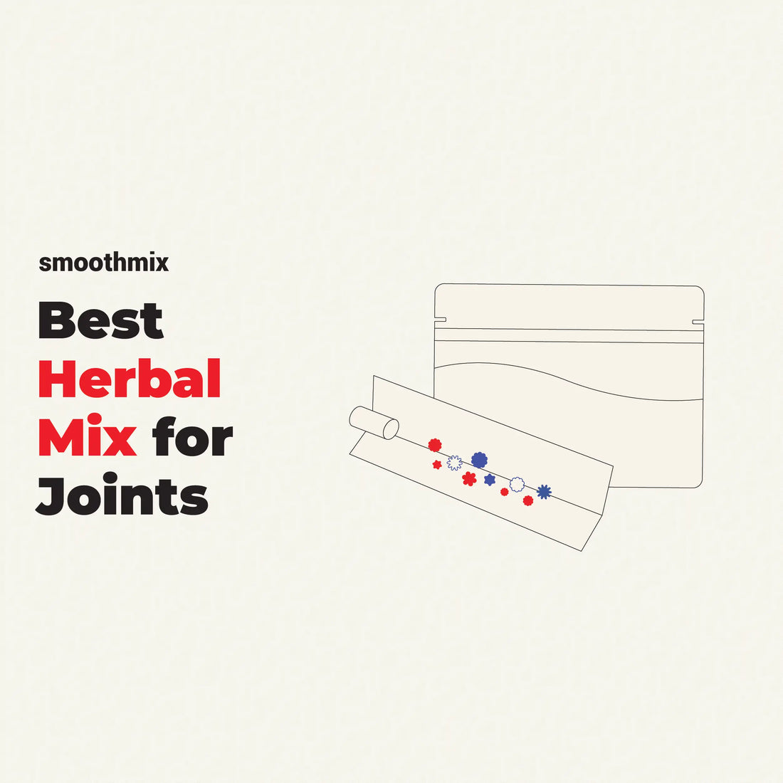 Best Herbal Mix For Joints: Smooth Burn, Flavor Balance, And Herb Selection