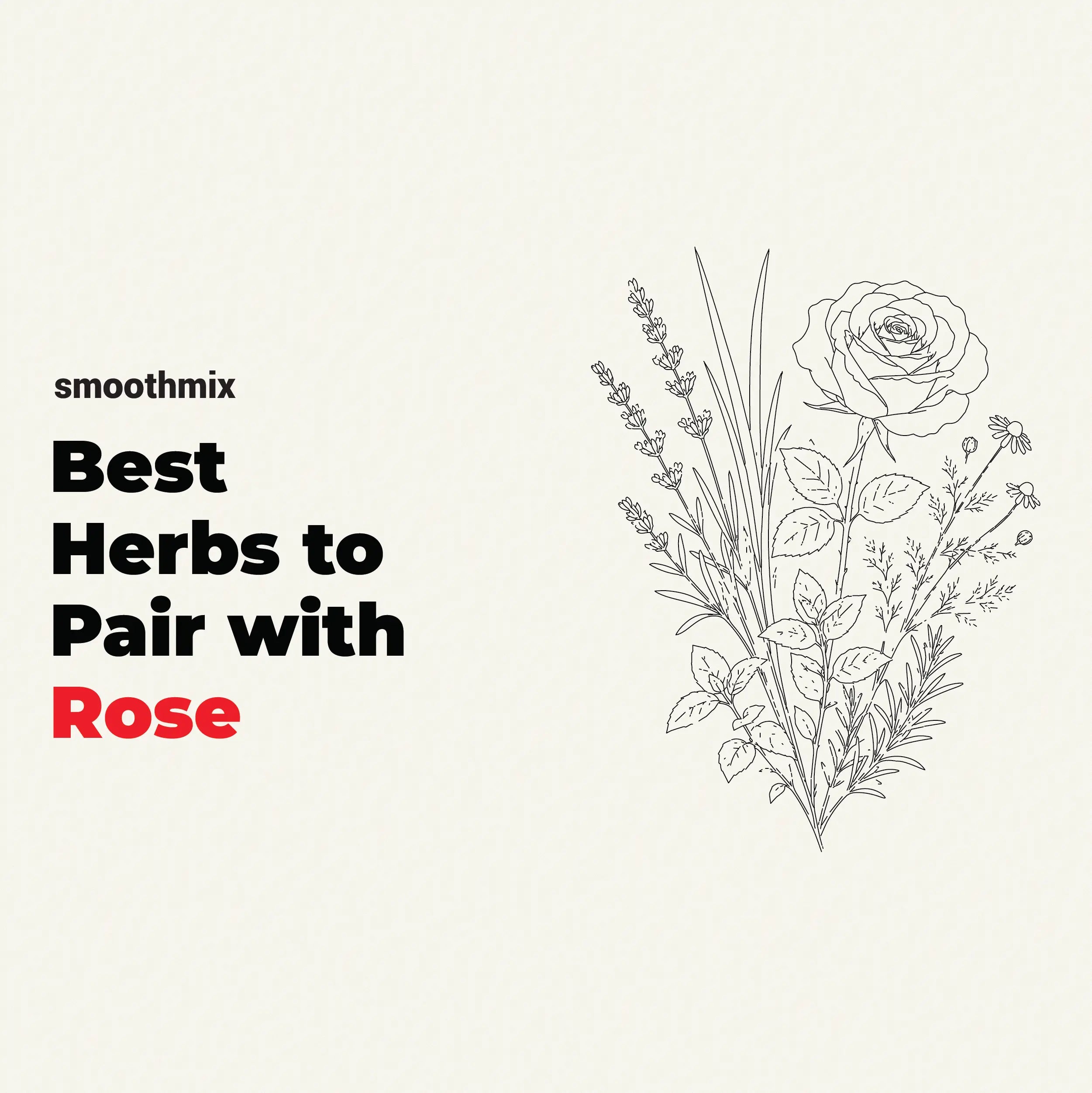 Best Herbs To Mix With Rose For Smoking