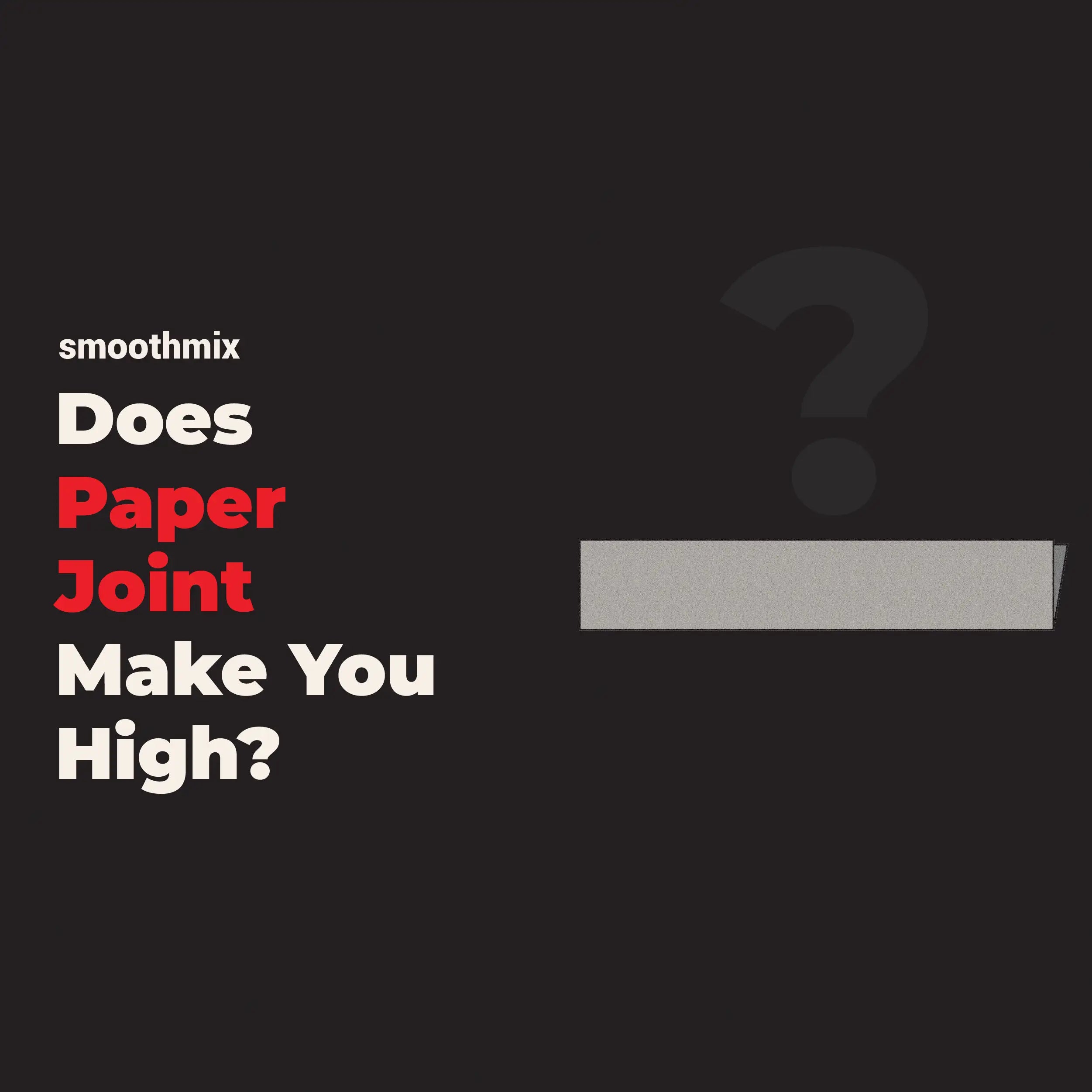 Does Paper Weed Joint Make You High