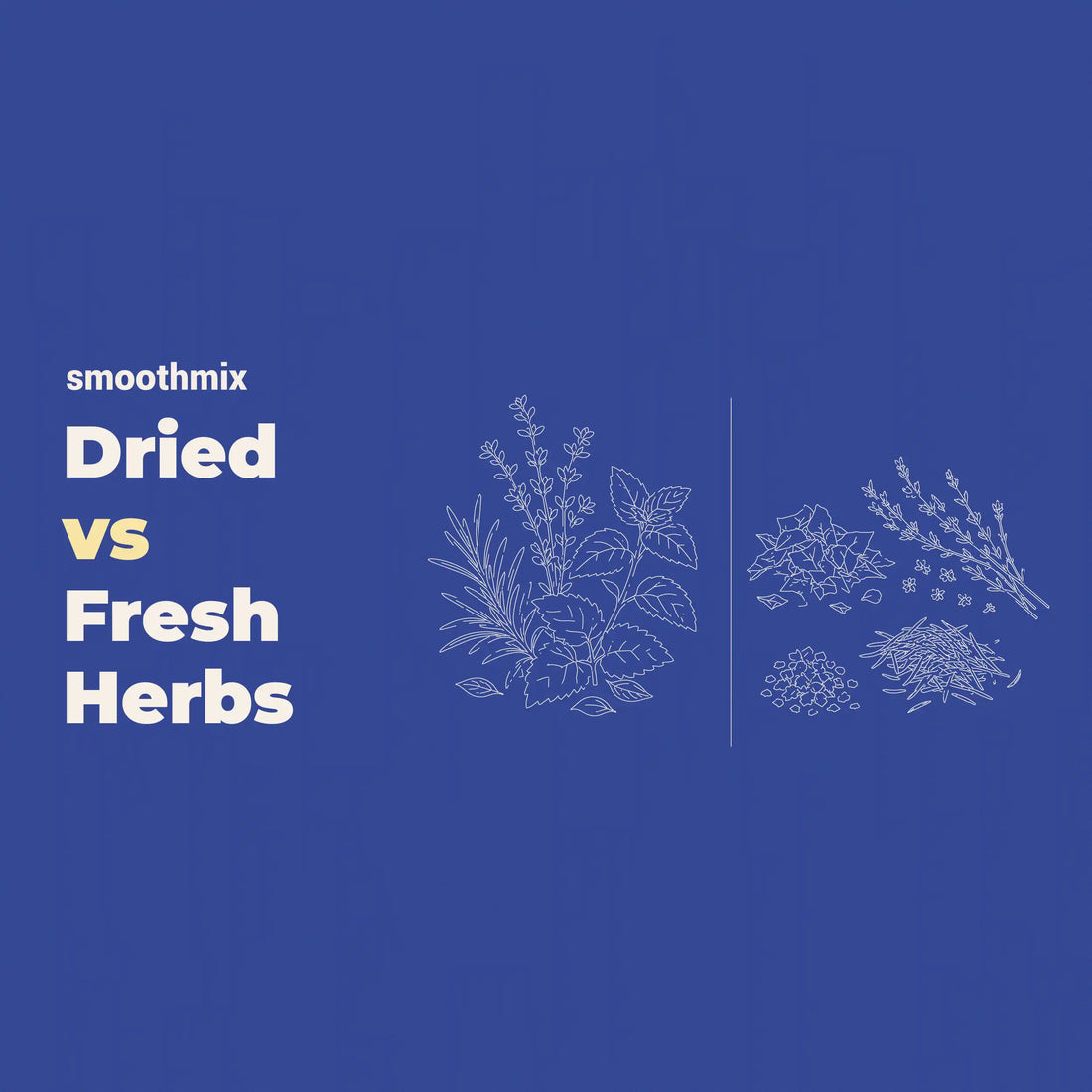 How Dried Herbs Differ From Fresh Herbs In Smoking Blends