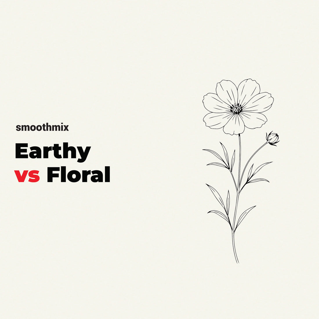 Earthy Vs Floral Herbal Smoking Experiences