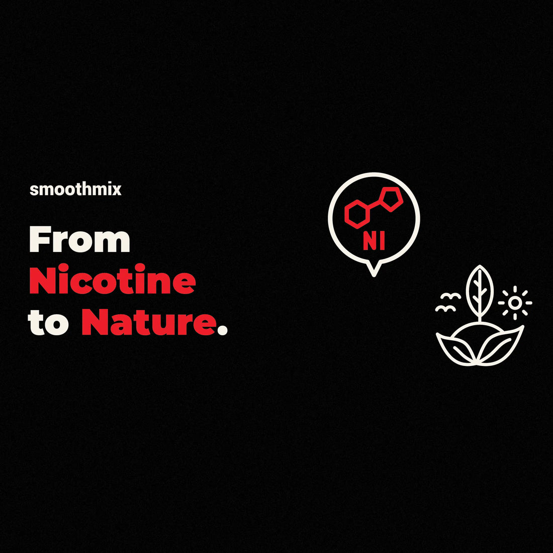 From Nicotine to Nature