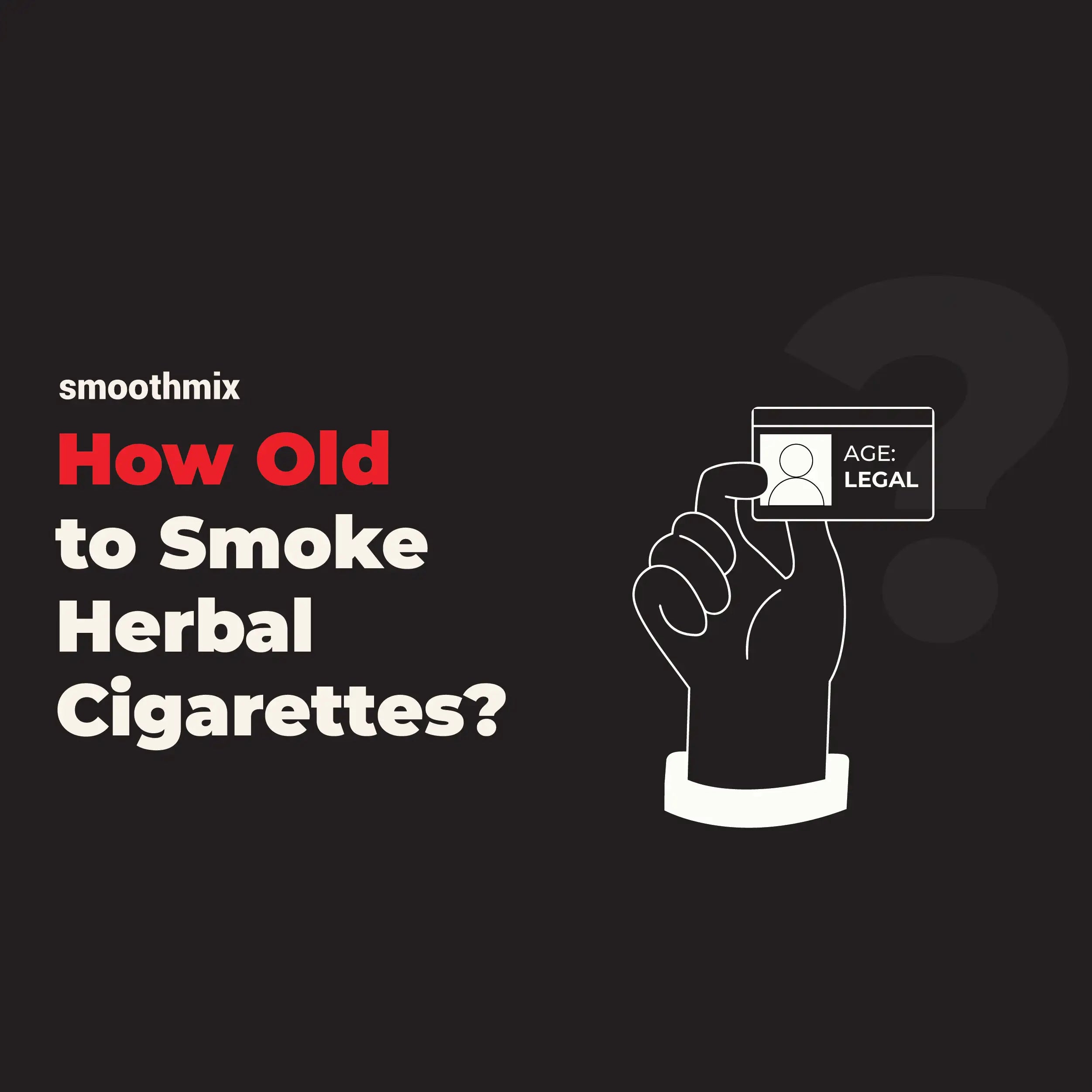 how old to smoke herbal cigarettes