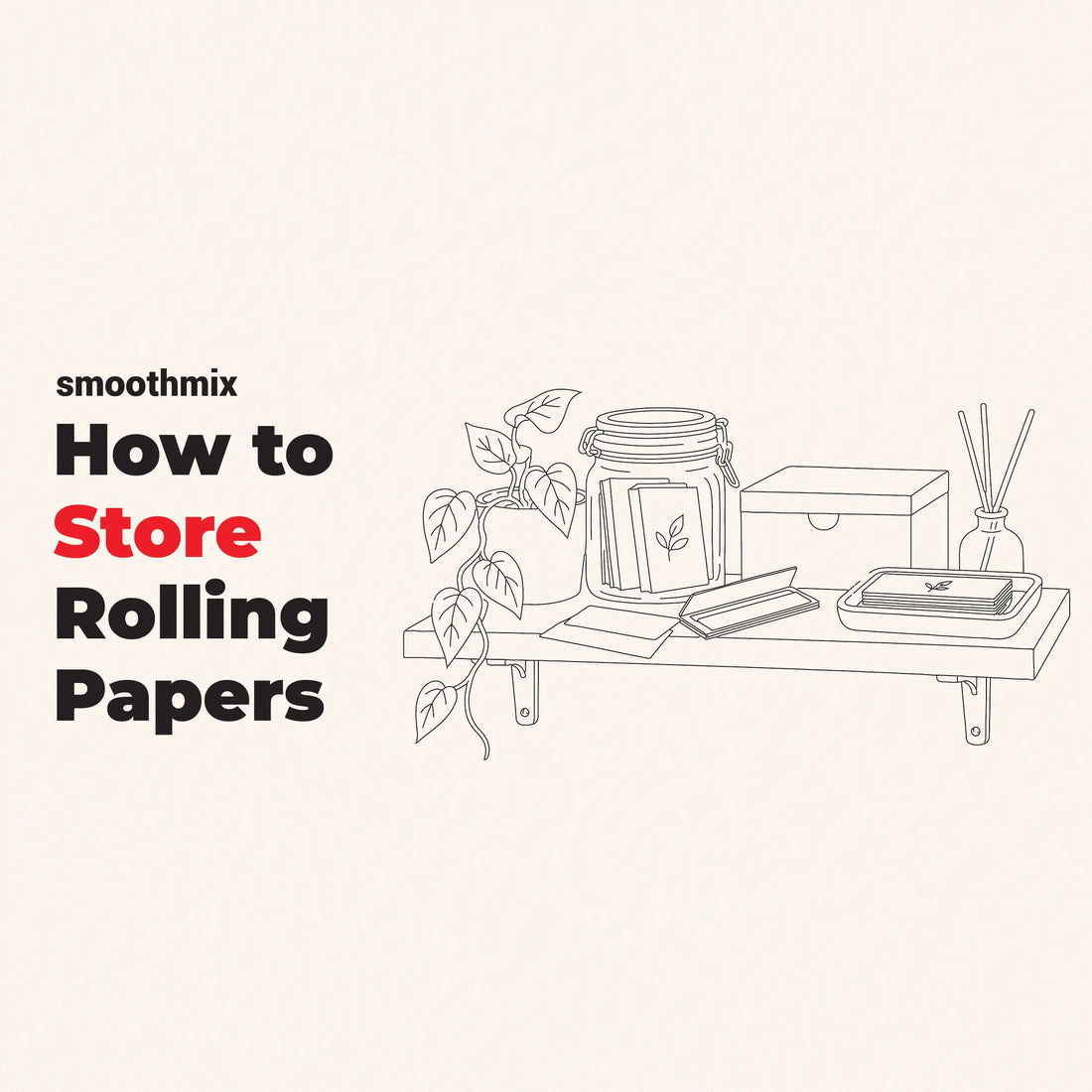 How To Store Rolling Papers