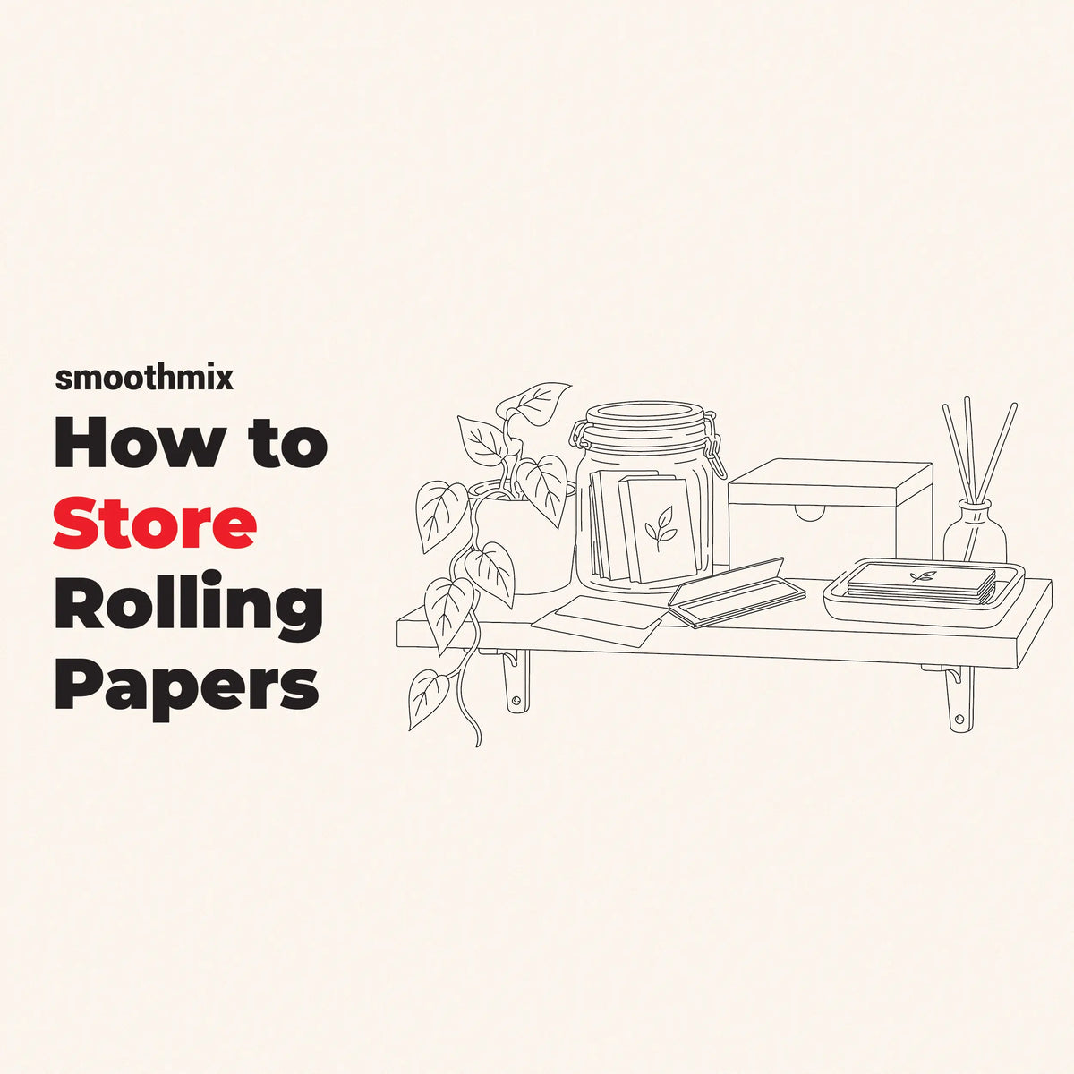 How To Store Rolling Papers