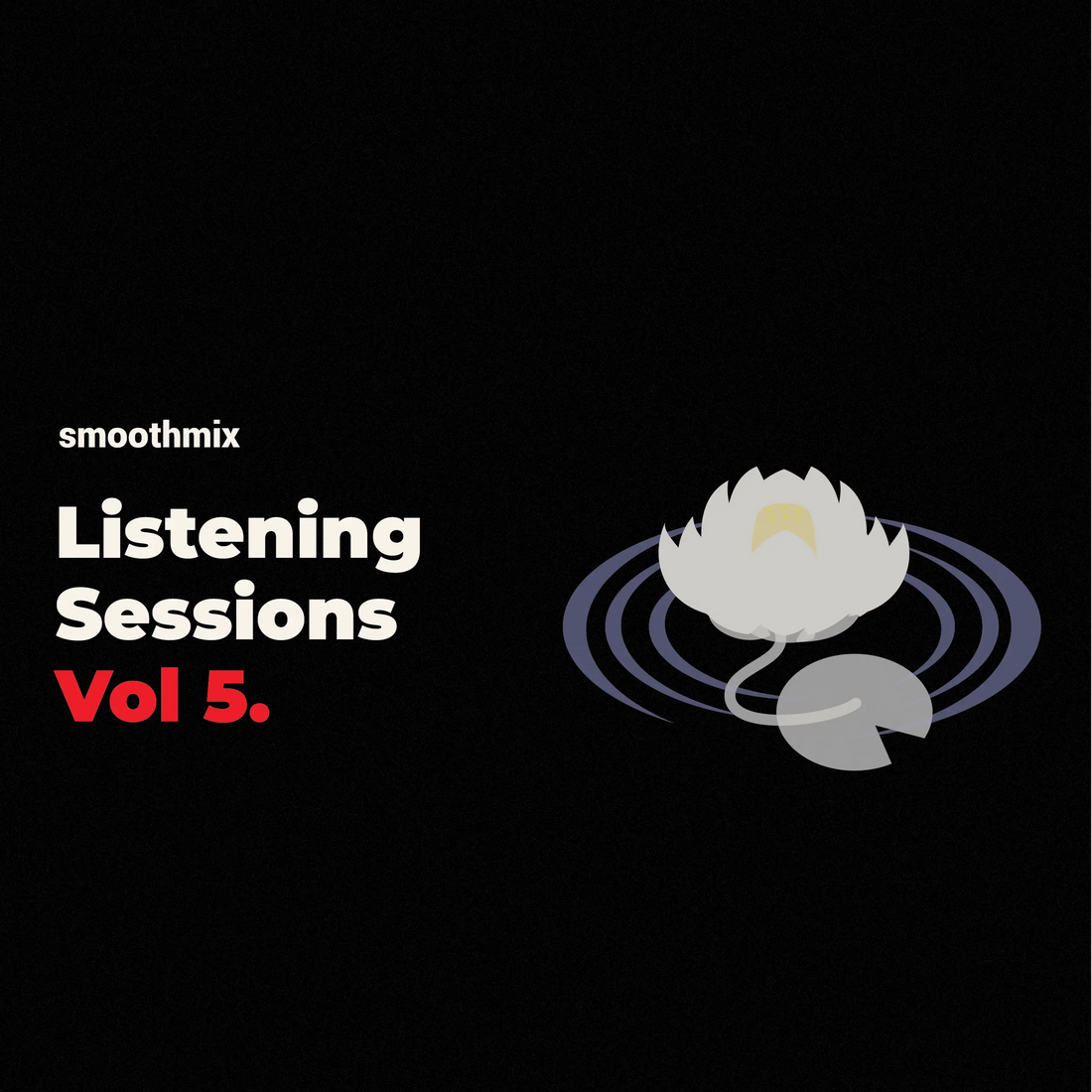 Listening Session Vol. 5