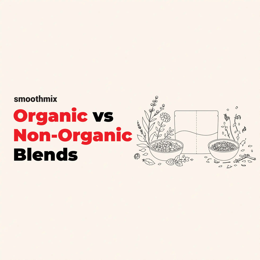 Organic Vs Non-Organic Herbal Smoking Blends