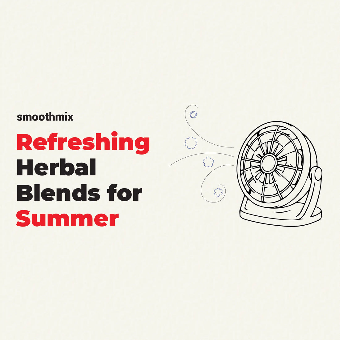 Refreshing Herbal Smoking Blends For Summer