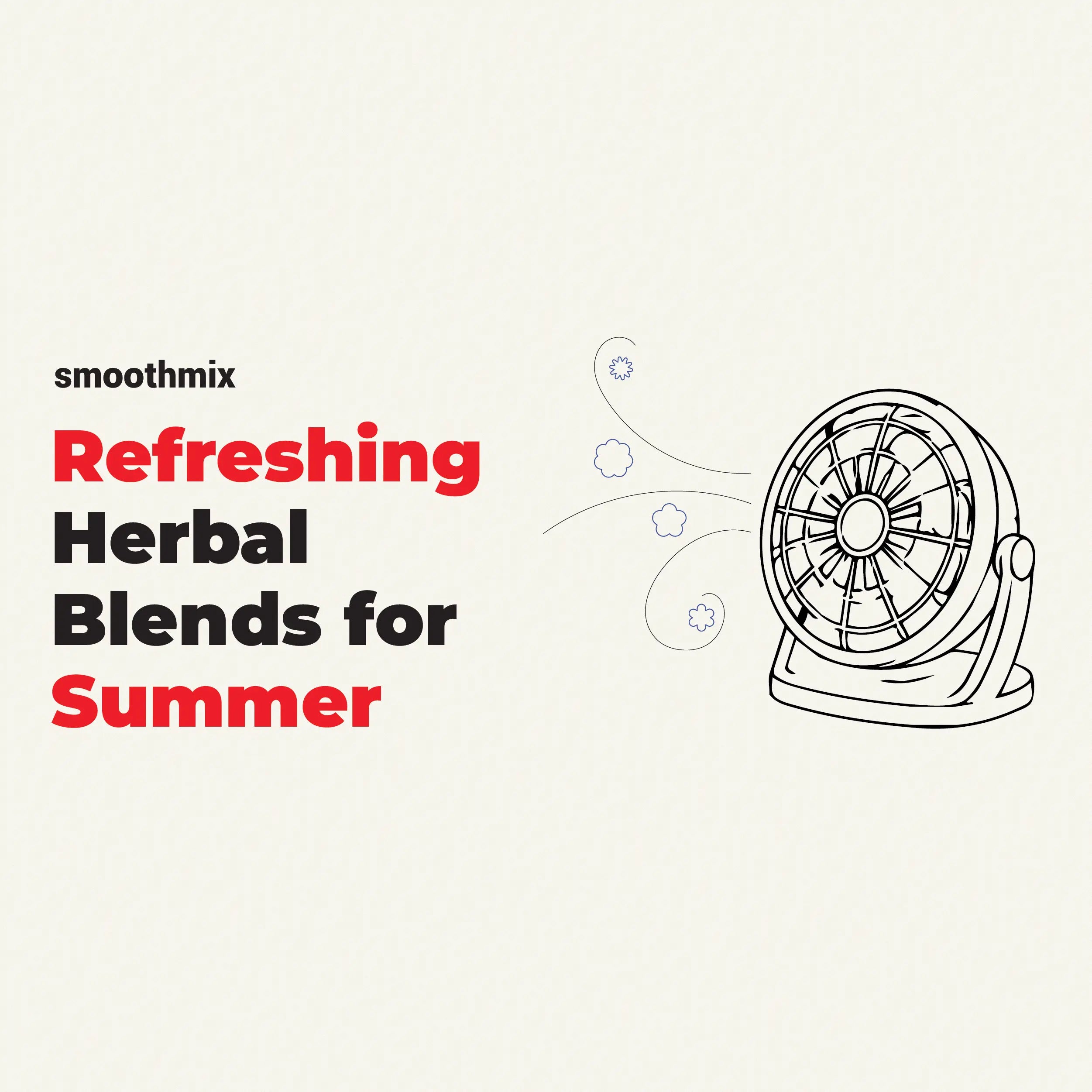 Refreshing Herbal Smoking Blends For Summer