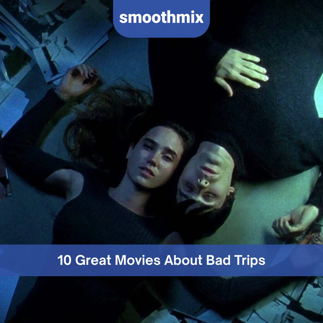 A poster showing two characters from the movie Requiem For A Dream, and a text is written over the image showing "10 great movies about bad trips"