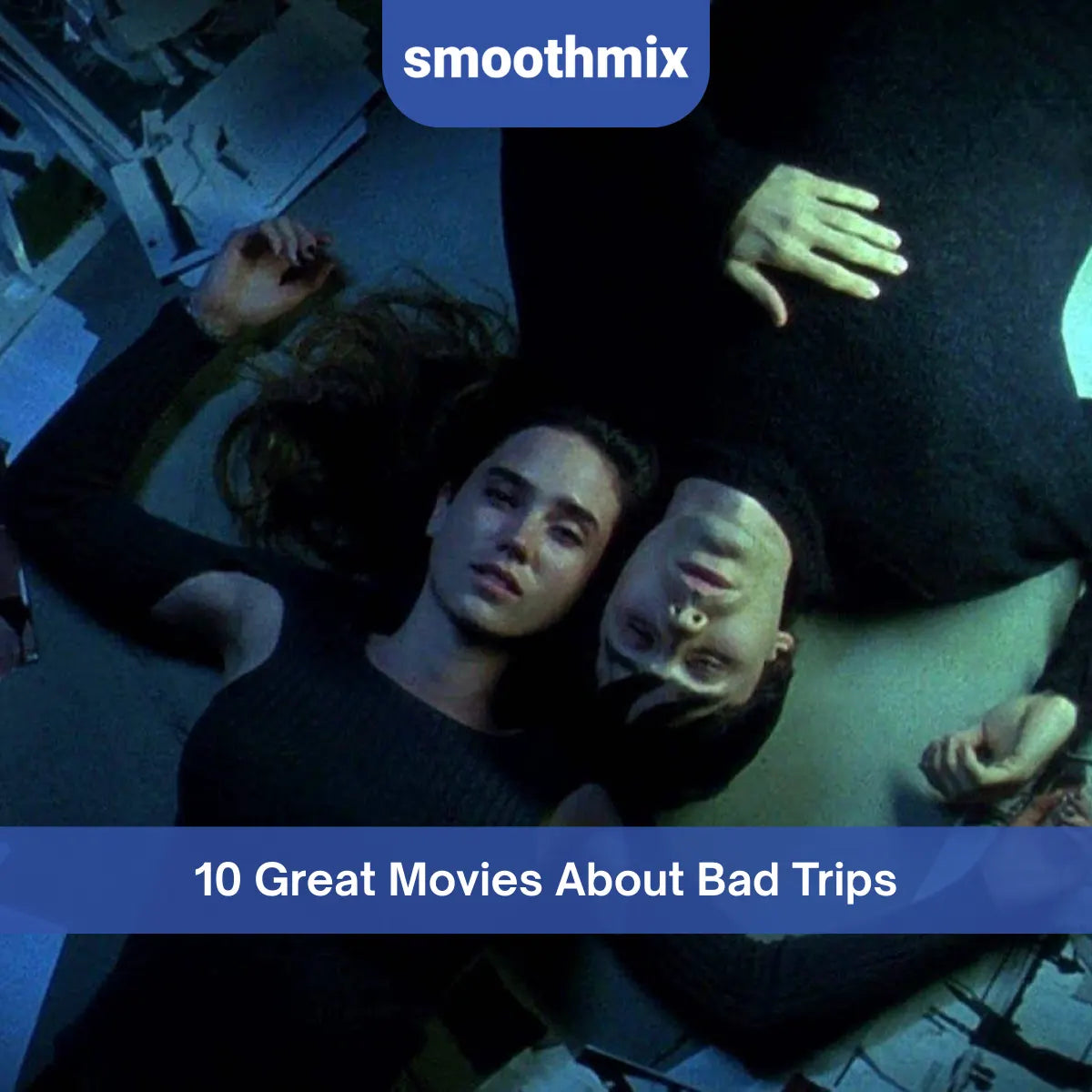 A poster showing two characters from the movie Requiem For A Dream, and a text is written over the image showing "10 great movies about bad trips"