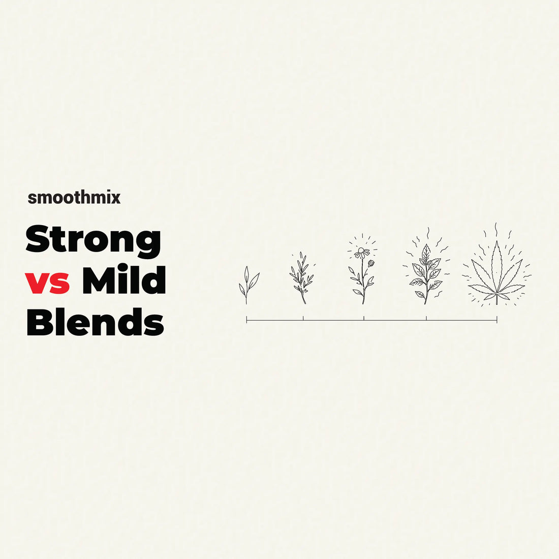 Strong Vs Mild Herbal Smoking Blends