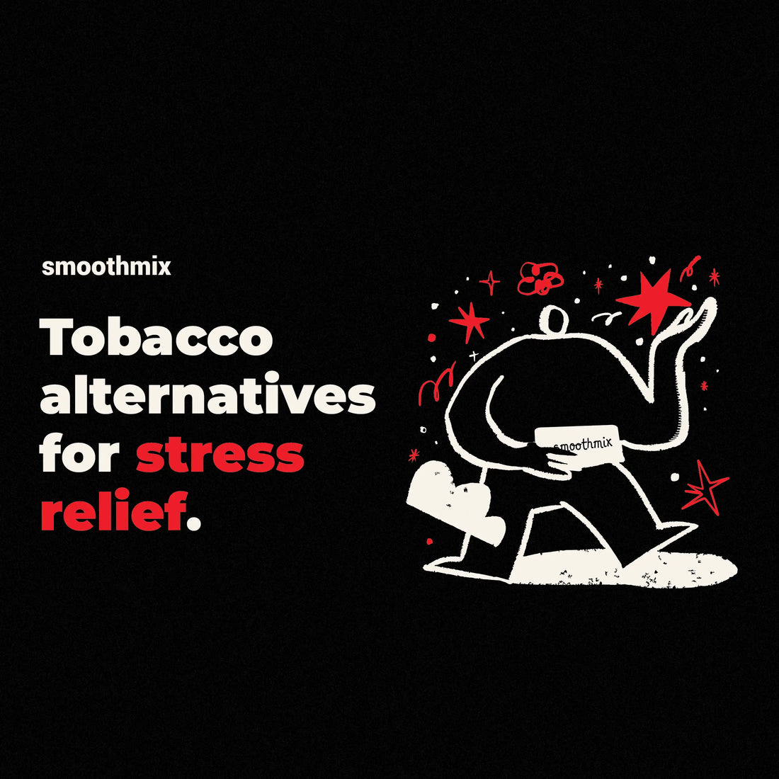 Tobacco Alternatives for Stress Relief