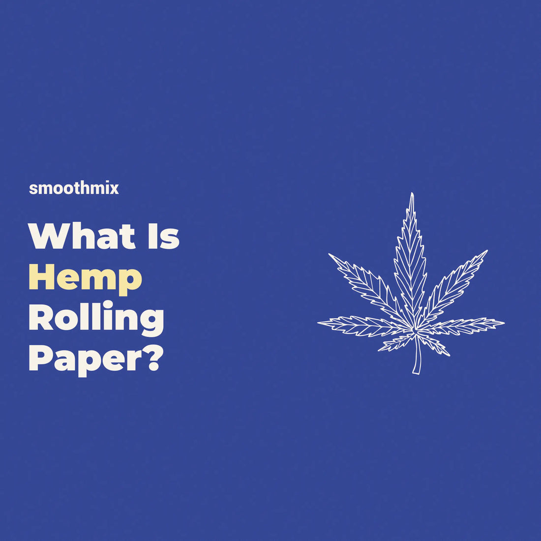 What Is Hemp Rolling Paper?