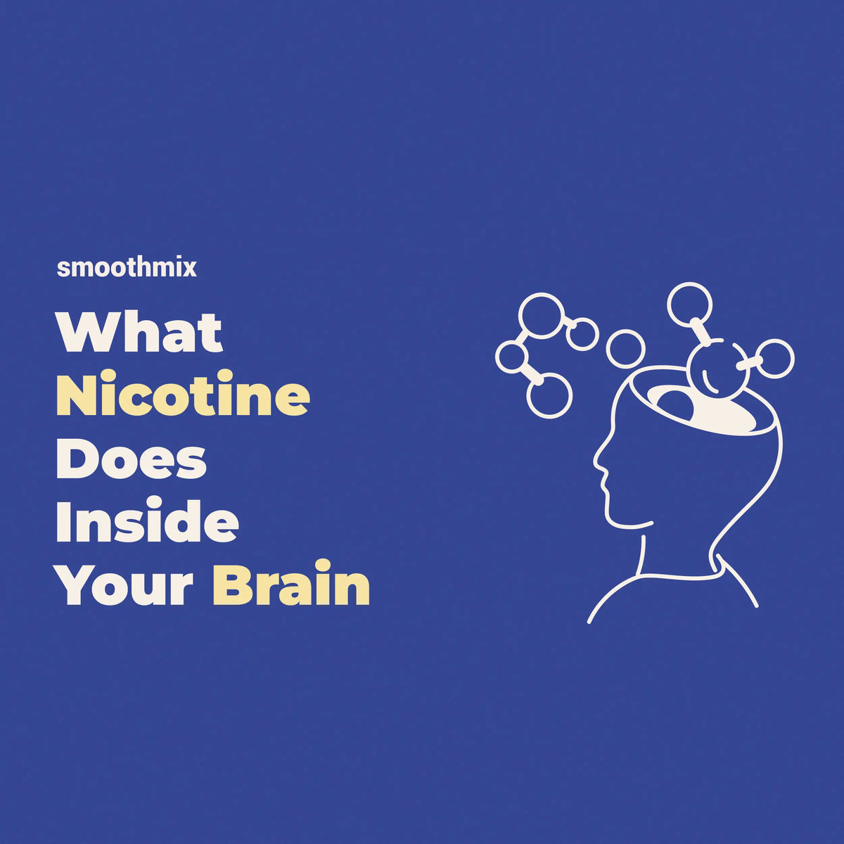 What Nicotine Does Inside Your Brain