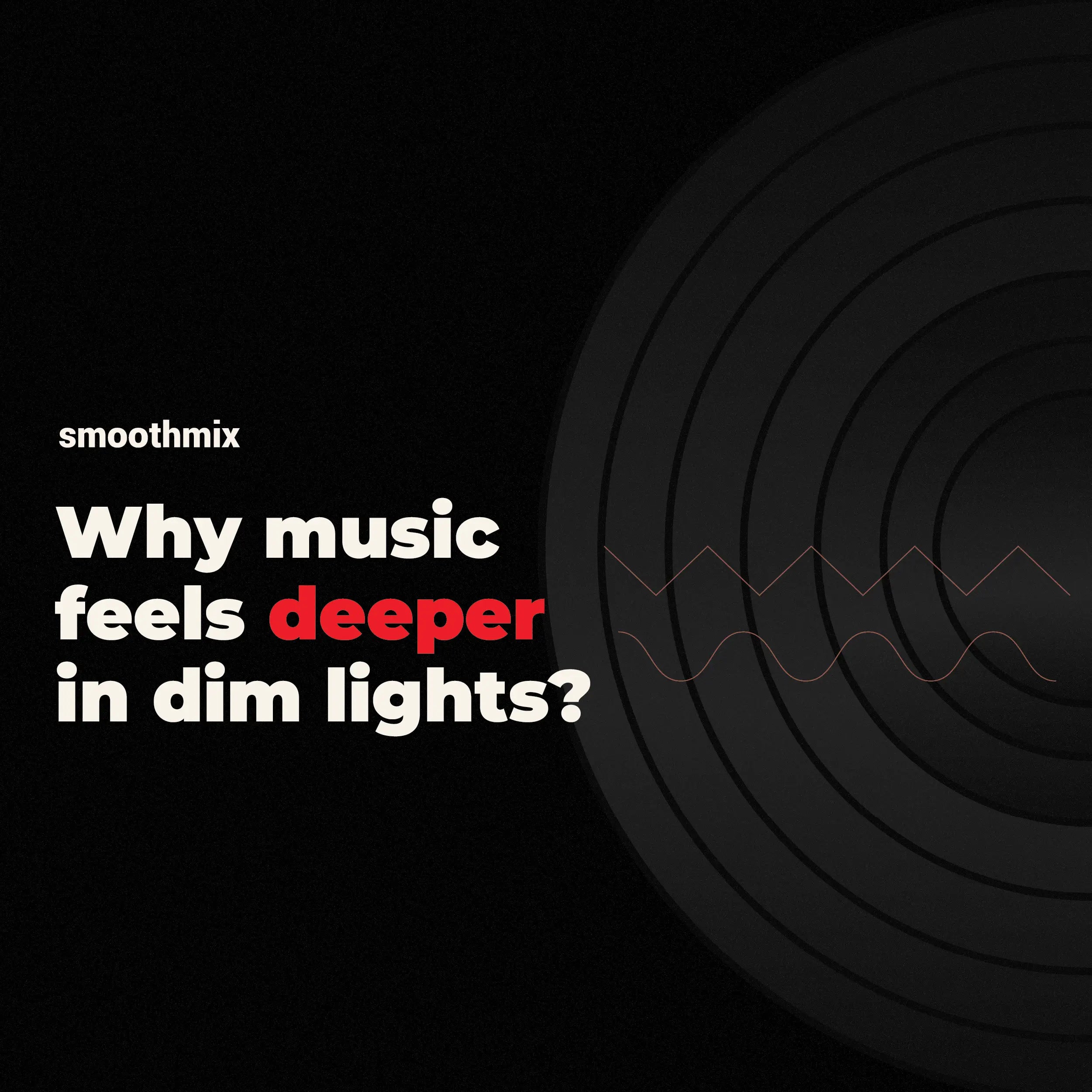Why Music Feels Deeper in Dim Light