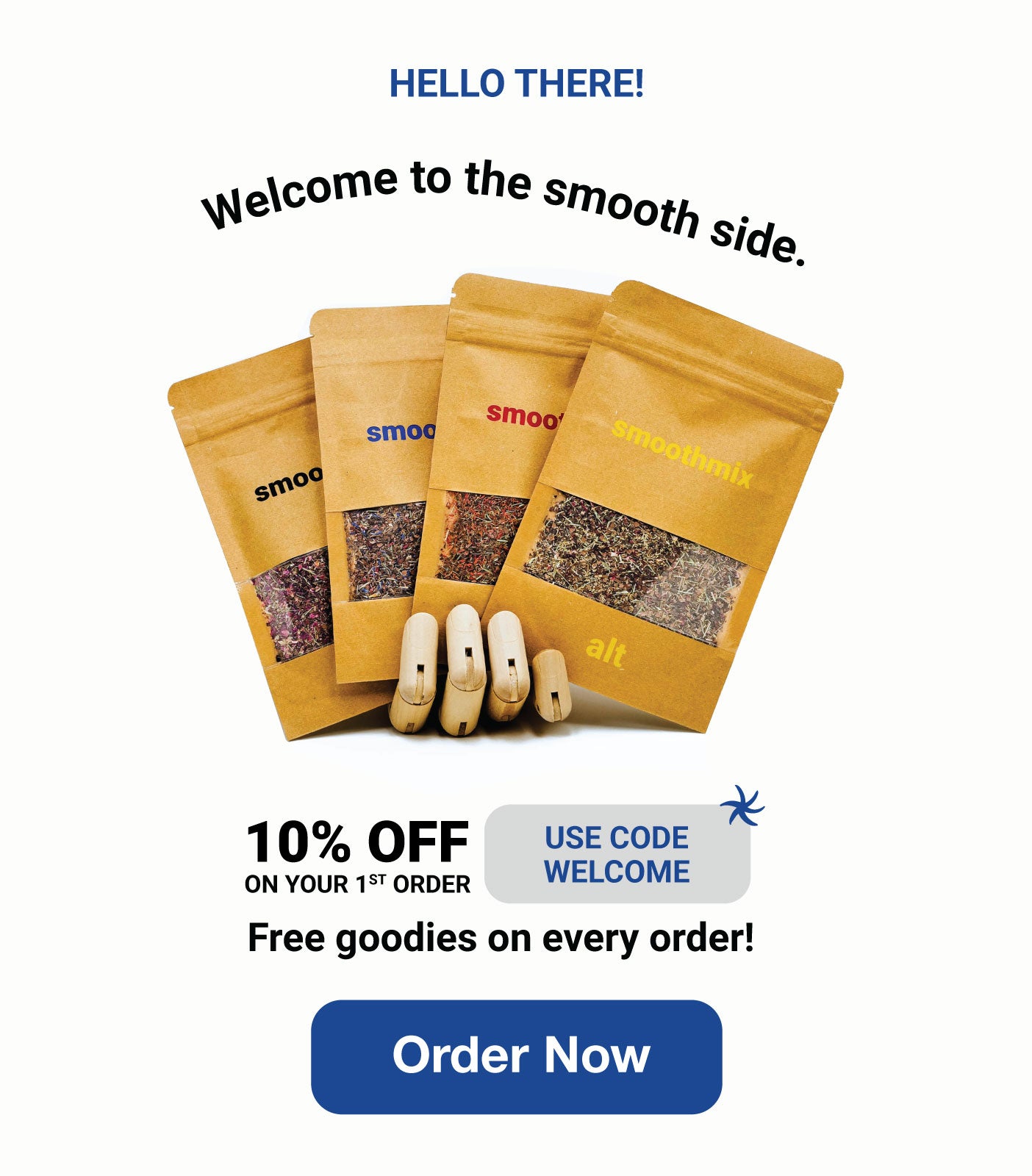 Four kraft pouches of smoothmix herbal blends with clear windows and wooden filters in front, alongside “Welcome to the smooth side” headline, 10% off code for new users, and “Order Now” button.
